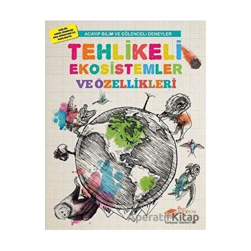 Tehlikeli Ekosistemler ve Özellikleri - Mike Clark - The Kitap Çocuk