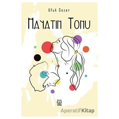 Hayatın Tonu - Ufuk Sezer - Luna Yayınları