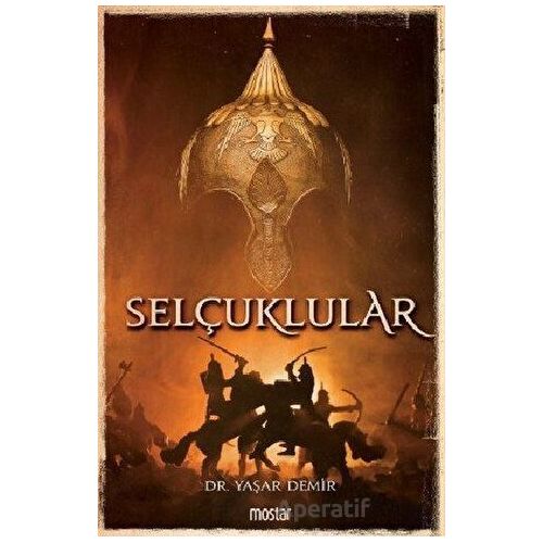 Selçuklular - Yaşar Demir - Mostar Yayınları