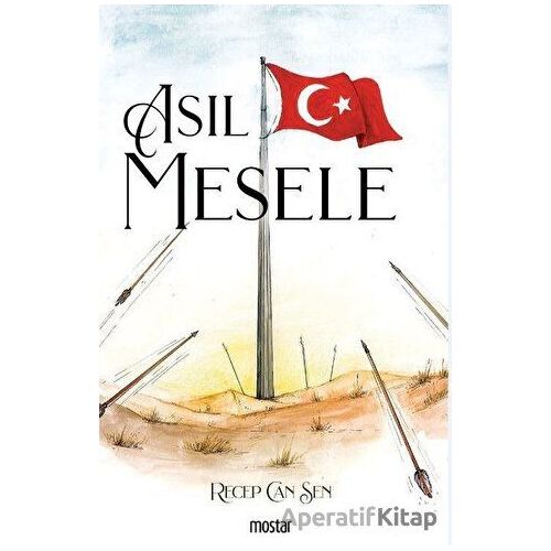 Asıl Mesele - Recep Can Şen - Mostar Yayınları