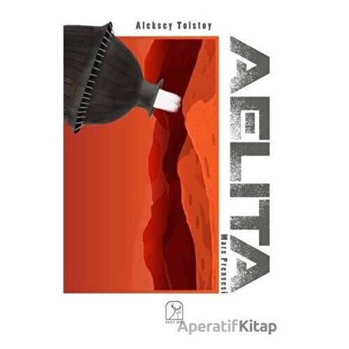 Aelita - Mars Prensesi - Aleksey Nikolayeviç Tolstoy - Kuzey Işığı Yayınları