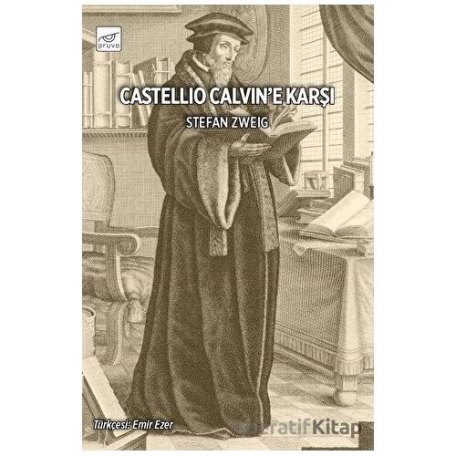 Castellio Calvin’e Karşı - Stefan Zweig - Pruva Yayınları