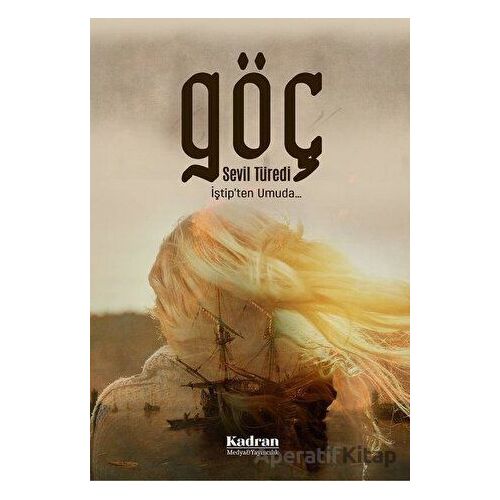 Göç - Sevil Türedi - Kadran Medya Yayıncılık