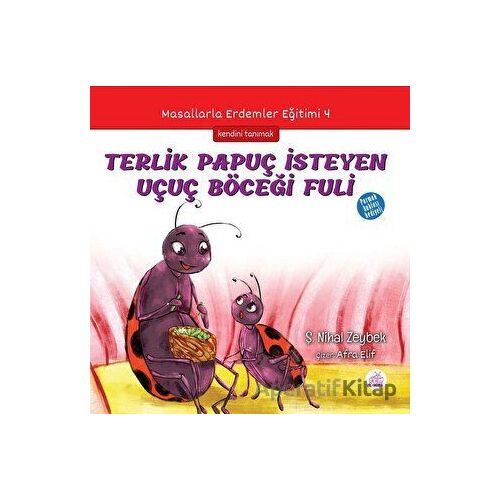 Terlik Papuç İsteyen Uçuç Böceği Fuli - Şerife Nihal Zeybek - Okur Çocuk