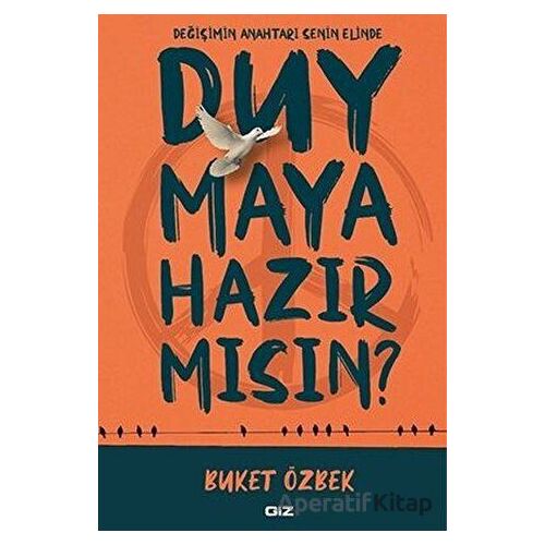 Duymaya Hazır Mısın? - Buket Özbek - Giz Kitap
