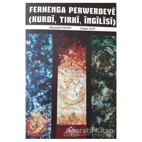Ferhenga Perwerdeye (Kurdi,Tırki,İngilisi) Sözlük - Ubeydullah Pilatin - Cağaloğlu Yayınevi