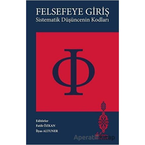 Felsefeye Giriş - Fatih Özkan - Klm Yayınları