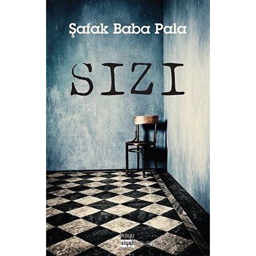 Sızı - Şafak Baba Pala - Koyu Siyah Kitap