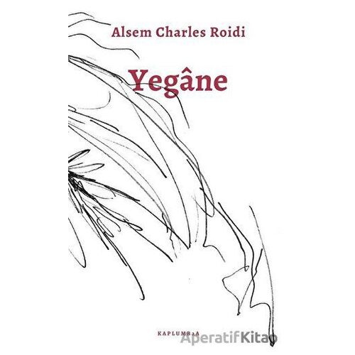 Yegane - Alsem Charles Roidi - Kaplumbaa Kitap