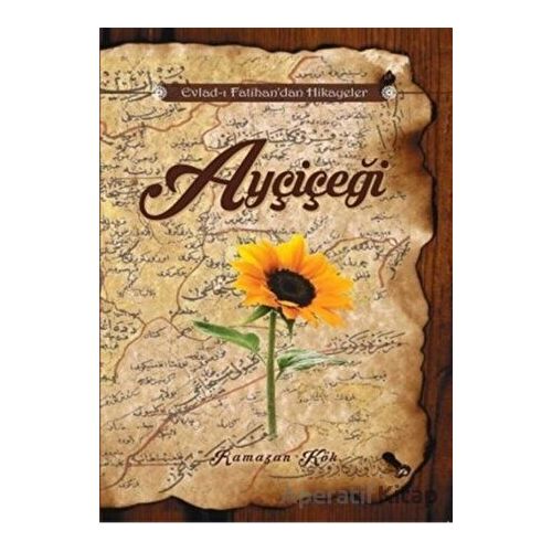 Ayçiçeği - Ramazan Kök - Yüzde İki Yayınları