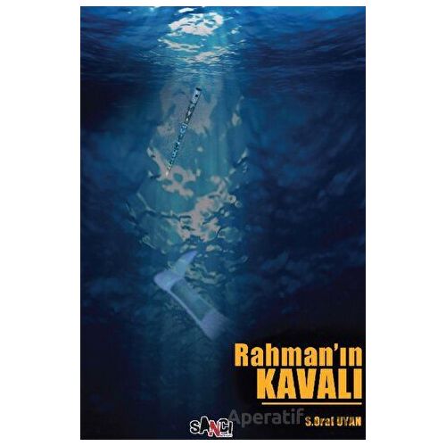 Rahmanın Kavalı - Sait Oral Uyan - Sancı Yayınları