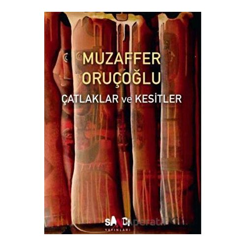 Çatlaklar ve Kesitler - Muzaffer Oruçoğlu - Sancı Yayınları