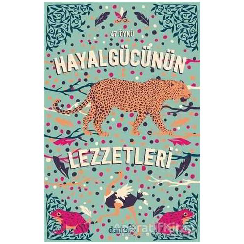 Hayal Gücünün Lezzetleri - Kolektif - Dante Kitap
