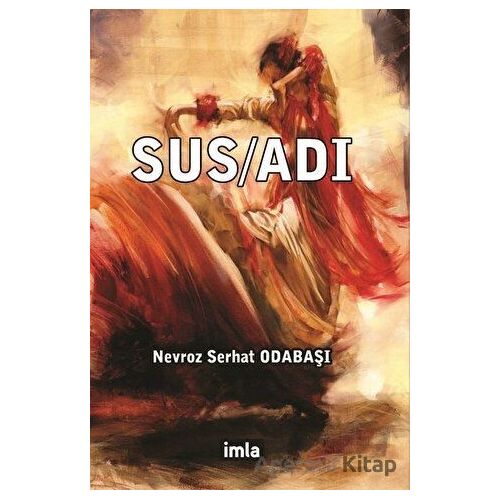 Sus/Adı - Nevroz Serhat Odabaşı - İmla Kitap