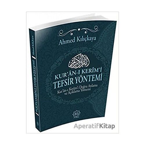 Kuran-ı Kerim Tefsir Yöntemi - Ahmed Kılıçkaya - Nuhbe Yayınevi