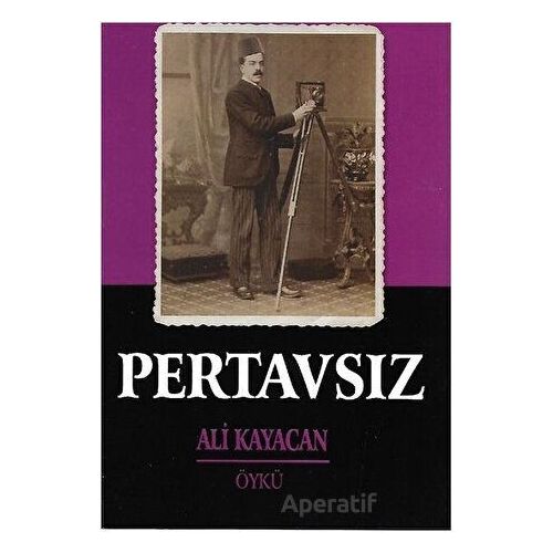 Pertavsız - Ali Kayacan - Deka Yayınları