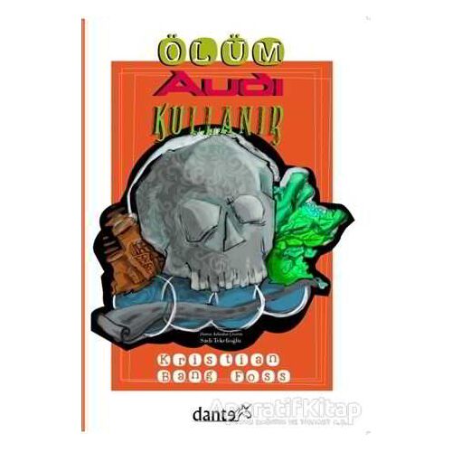 Ölüm Audi Kullanır - Kristian Bang Foss - Dante Kitap