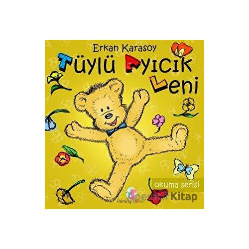Tüylü Ayıcık Leni - Erkan Karasoy - Pamiray Yayınları