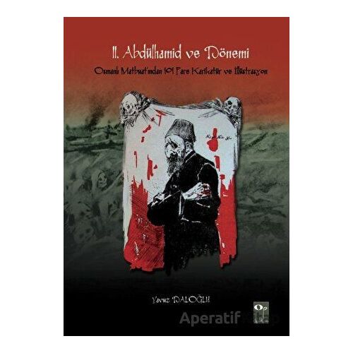 2. Abdülhamid ve Dönemi - Yavuz Daloğlu - OpusKitap