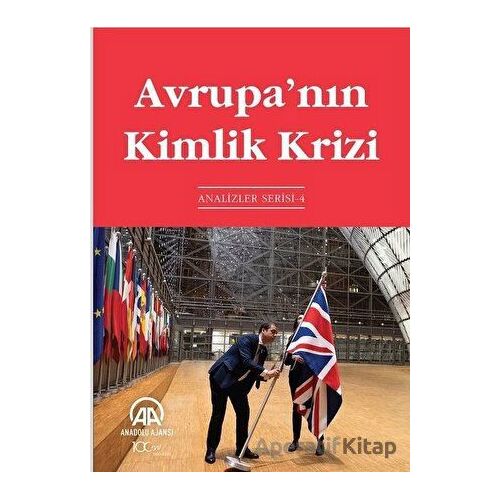 Avrupa’nın Kimlik Krizi - Kolektif - Anadolu Ajansı
