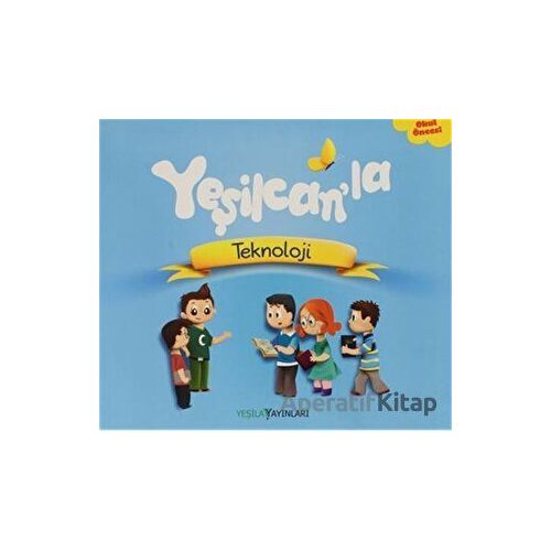 Yeşilcanla Teknoloji - Kolektif - Yeşilay Yayınları