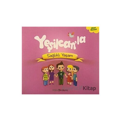 Yeşilcanla Sağlıklı Yaşam - Kolektif - Yeşilay Yayınları