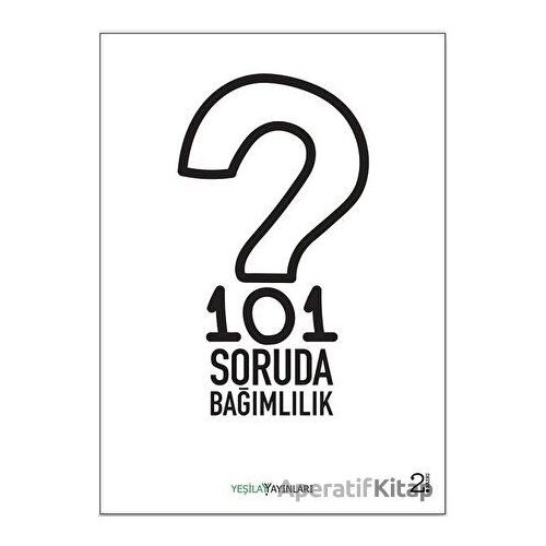 101 Soruda Bağımlılık - Kolektif - Yeşilay Yayınları