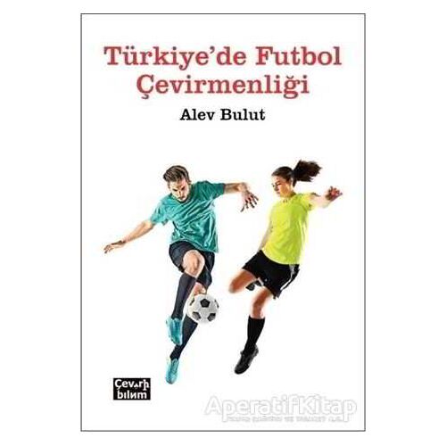 Türkiyede Futbol Çevirmenliği - Alev Bulut - Çeviribilim