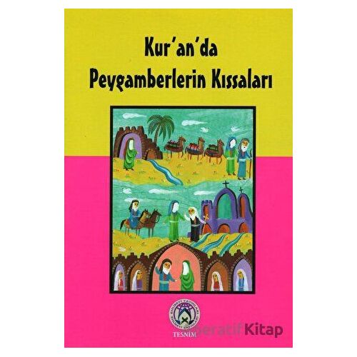 Kuranda Peygamberlerin Kıssaları - Müslim Kasimi - Tesnim Yayınları