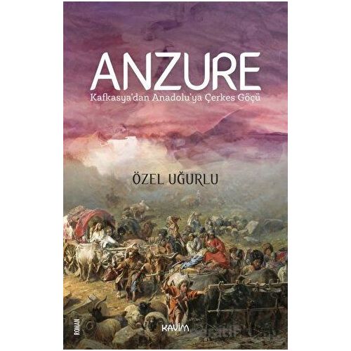 Anzure - Özel Uğurlu - Kavim Yayıncılık
