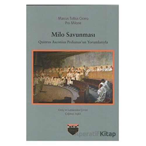 Milo Savunması - Marcus Tullius Cicero - Bilgin Kültür Sanat Yayınları
