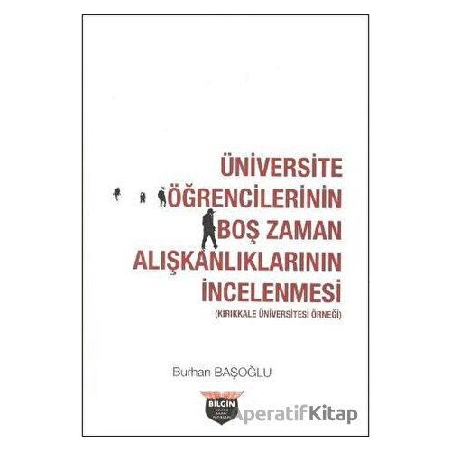 Üniversite Öğrencilerinin Boş Zaman Alışkanlıklarının İncelenmesi