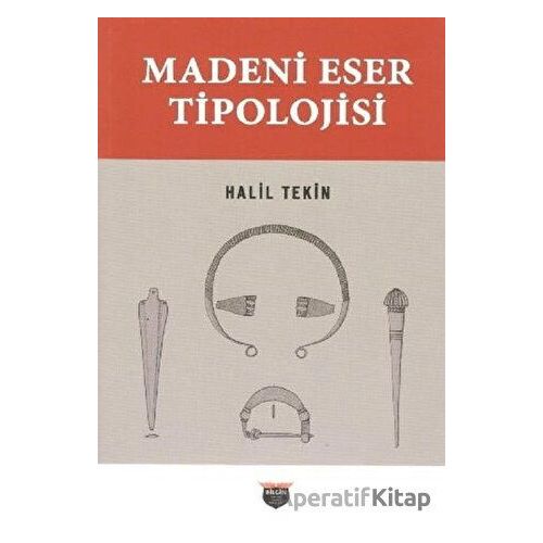 Madeni Eser Tipolojisi - Halil Tekin - Bilgin Kültür Sanat Yayınları