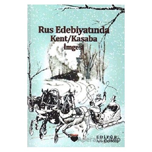 Rus Edebiyatında Kent Kasaba İmgesi - Kolektif - Bilgin Kültür Sanat Yayınları