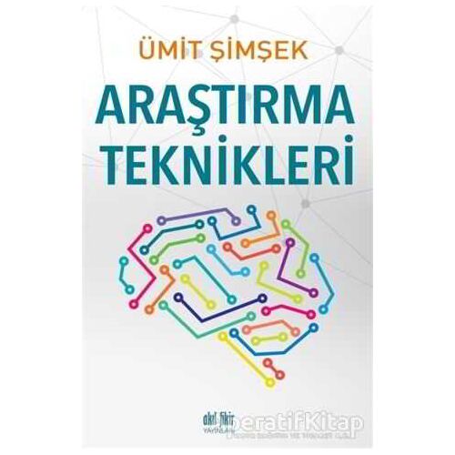 Araştırma Teknikleri - Ümit Şimşek - Akıl Fikir Yayınları