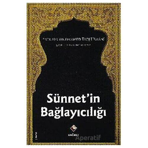 Sünnetin Bağlayıcılığı - Muhammed Taki Osmani - Rağbet Yayınları