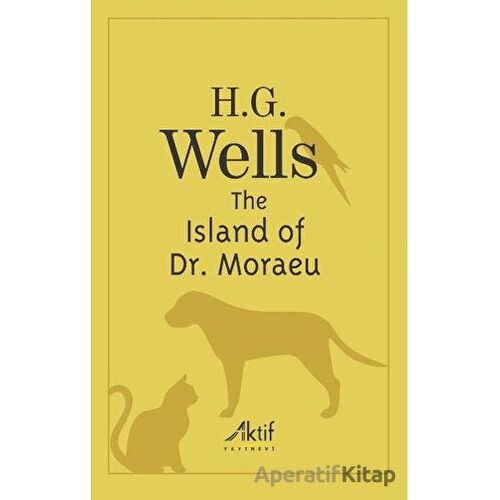 The Island of Dr. Moraeu - H. G. Wells - Aktif Yayınevi