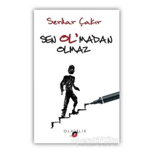Sen Olmadan Olmaz - Serdar Çakır - Olasılık Yayınları
