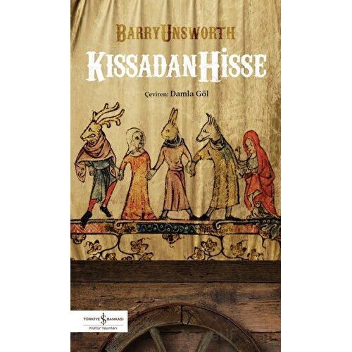Kıssadan Hisse - Barry Unsworth - İş Bankası Kültür Yayınları