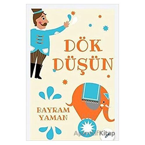 Dök Düşün - Bayram Yaman - Ateş Yayınları