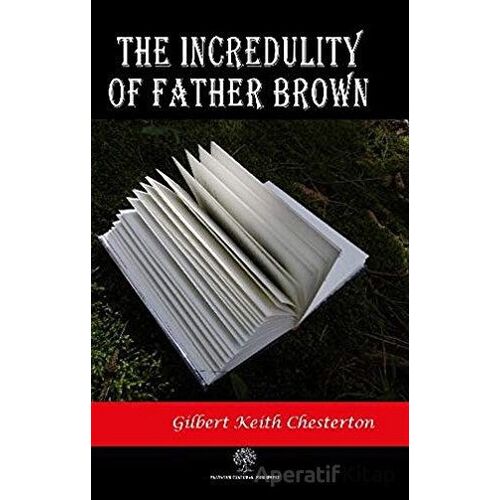 The Incredulity of Father Brown - Gilbert Keith Chesterton - Platanus Publishing