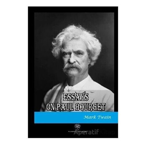 Essays on Paul Bourget - Mark Twain - Platanus Publishing