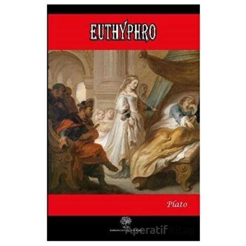 Euthyphro - Plato - Platanus Publishing