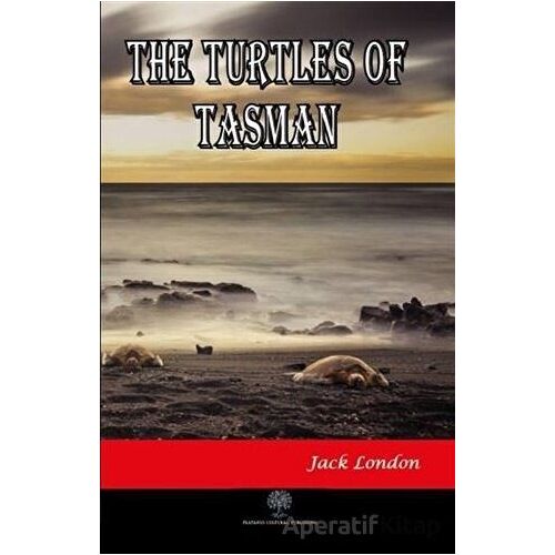 The Turtles of Tasman - Jack London - Platanus Publishing