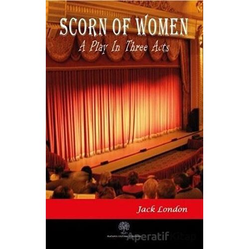 Scorn of Women - Jack London - Platanus Publishing
