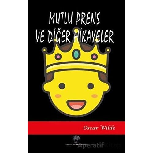 Mutlu Prens ve Diğer Hikayeler - Oscar Wilde - Platanus Publishing