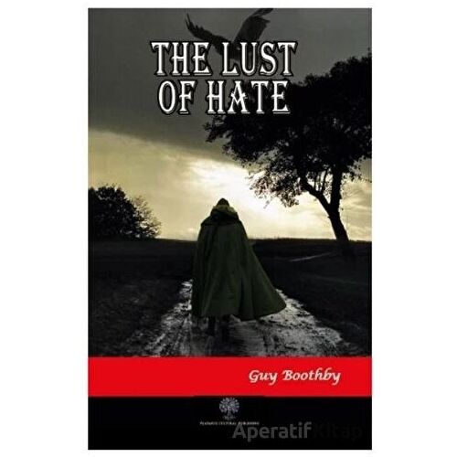 The Lust of Hate - Guy Boothby - Platanus Publishing