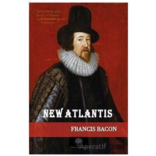 New Atlantis - Francis Bacon - Platanus Publishing