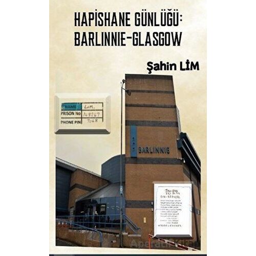 Hapishane Günlüğü: Barlinnie-Glasgow - Şahin Lim - Platanus Publishing
