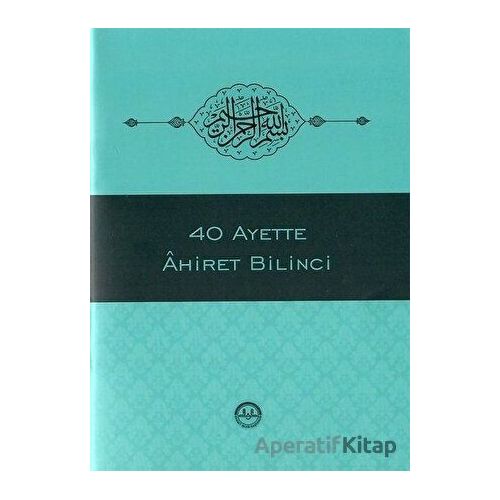 40 Ayette Ahiret Bilinci - Kolektif - Diyanet İşleri Başkanlığı